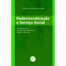 Redemocratização E Serviço Social: