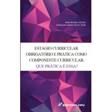 Estágio curricular obrigatório e prática como componente curricular