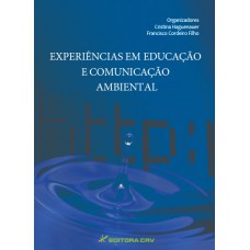 Experiências em educação e comunicação ambiental