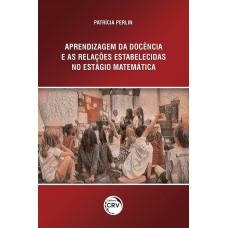 Aprendizagem da docência e as relações estabelecidas no estágio em matemática