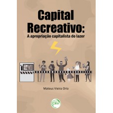 Capital recreativo a apropriação capitalista do lazer