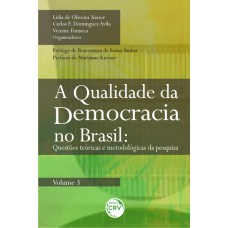 A qualidade da democracia no Brasil - Volume 3