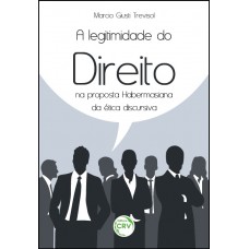 A legitimidade do direito na proposta habermasiana da ética discursiva