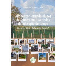 Alfabetizar letrando - alunos de turmas multisseriadas da educação do campo