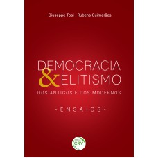 Democracia & Elitismo Dos Antigos E Dos Modernos – Ensaios