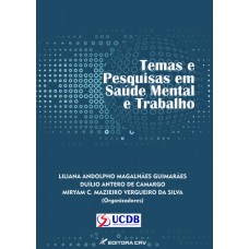 Temas e pesquisas em saúde mental e trabalho Temas e pesquisas em saúde mental e trabalho