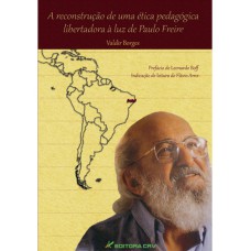 A reconstrução de uma ética pedagógica libertadora à luz de Paulo Freire