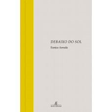 Debaixo do Sol Debaixo do Sol