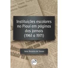 Instituições escolares no piauí em páginas dos jornais (1961 a 1971)