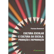 Cultura escolar e cultura da escola