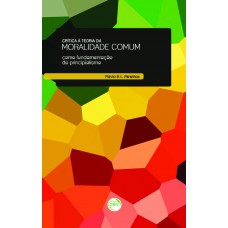 Crítica à teoria da moralidade comum como fundamentação do principialismo