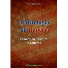 A mitologia do império A mitologia do império