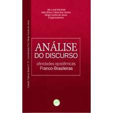 Análise do discurso afinidades epistêmicas franco-brasileiras