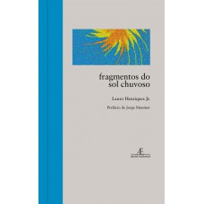 Fragmentos do Sol Chuvoso Fragmentos do Sol Chuvoso