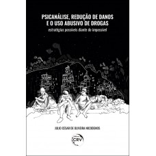 Psicanálise, redução de danos e o uso abusivo de drogas