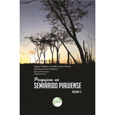 Pesquisas no semiárido piauiense - Volume 5