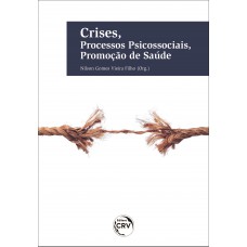 Crises, processos psicossociais, promoção de saúde Crises, processos psicossociais, promoção de saúde