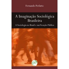 A imaginação sociológica brasileira