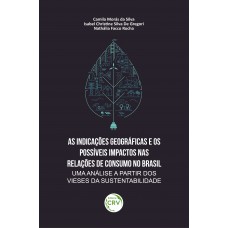 As indicações geográficas e os possíveis impactos nas relações de consumo no Brasil