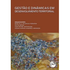 Gestão e dinâmicas em desenvolvimento territorial