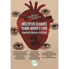 Múltiplos olhares sobre morte e luto Múltiplos olhares sobre morte e luto