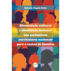 Diversidade cultural e identidade nacional nos parâmetros curriculares nacionais para o ensino de história