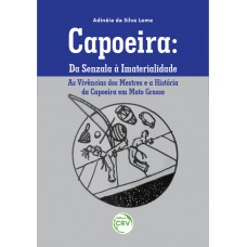 Capoeira - da senzala à imaterialidade