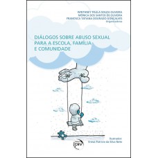 Diálogos sobre abuso sexual para a escola, família e comunidade Diálogos sobre abuso sexual para a escola, família e comunidade