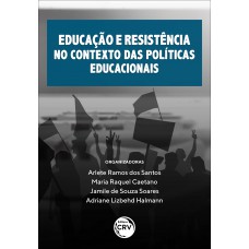 Educação e resistência no contexto das políticas educacionais