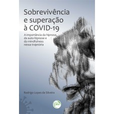 Sobrevivência e superação à covid-19: