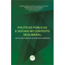 Políticas públicas e sociais no contexto neoliberal