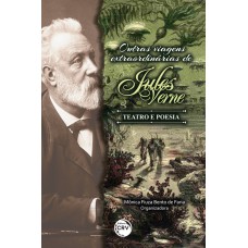 Outras viagens extraordinárias de jules verne - Teatro e poesia