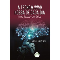 a tecno(logia) nossa de cada dia: