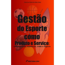 Gestão do esporte como produto e serviço