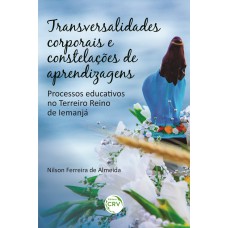 Transversalidades corporais e constelações de aprendizagens