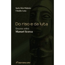 Do riso e da luta ensaios sobre manuel scorza