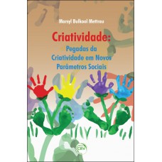 Criatividade - pegadas da criatividade em novos parâmetros sociais