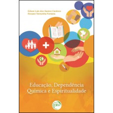 Educação, dependência química e espiritualidade