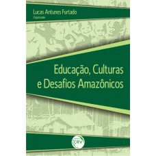 Educação, culturas e desafios amazônicos