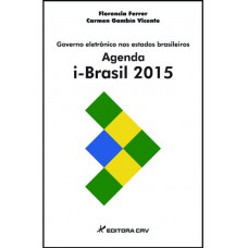 Governo eletrônico nos estados brasileiros agenda I - Brasil 2015