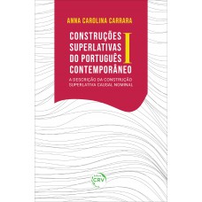 Construções superlativas do português contemporâneo I