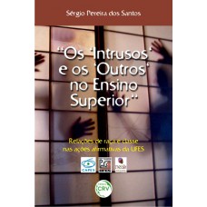 Os intrusos e os outros no ensino superior