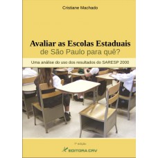 Avaliar as escolas estaduais de São Paulo para que?