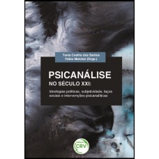 Psicanálise no século xxi Psicanálise no século xxi