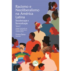 Racismo e neoliberalismo na américa latina - vol 2