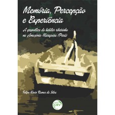 Memória, percepção e experiência Memória, percepção e experiência