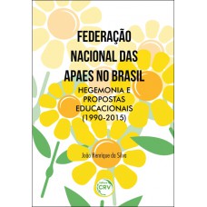 Federação nacional das apaes no brasil, hegemonia e propostas educacionais (1990-2015)