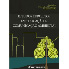 Estudos e projetos em educação e comunicação ambiental