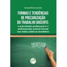 Formas e tendências de precarização do trabalho docente