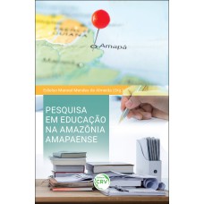 Pesquisa em educação na amazônia amapaense Pesquisa em educação na amazônia amapaense
